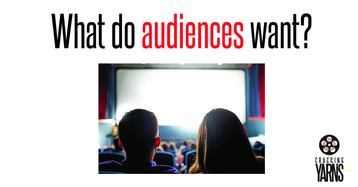 What do audiences want?